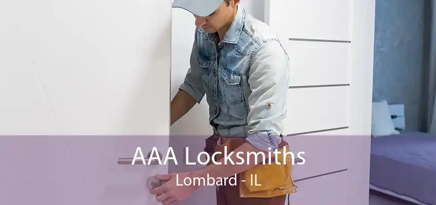 AAA Locksmiths Lombard - IL