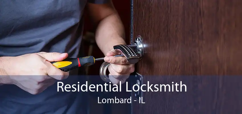 Residential Locksmith Lombard - IL